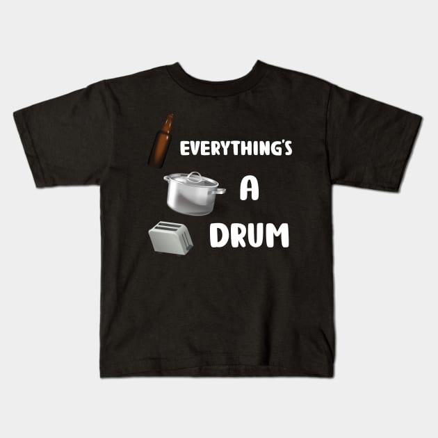 Everything's A Drum (black) Kids T-Shirt by De2roiters